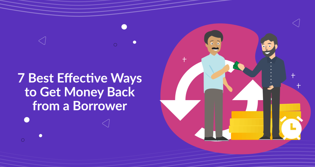 7-best-effective-ways-to-get-money-back-from-a-borrower